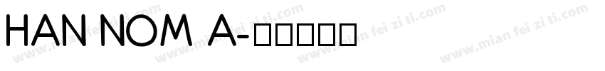 HAN NOM A字体转换